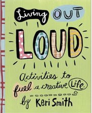 Living Out Loud by Keri Smith